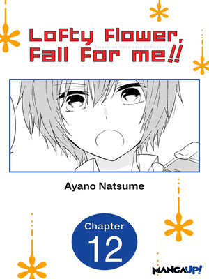 cover image of Lofty Flower, Fall for Me!!, Chapter 12